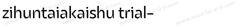 zihuntaiakaishu trial字体转换